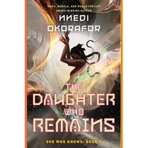The Daughter Who Remains - (She Who Knows) by  Nnedi Okorafor (Hardcover) - 1 of 1