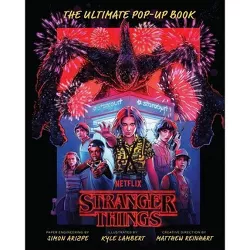 Stranger Things: The Ultimate Pop-Up Book (Reinhart Pop-Up Studio) - by  Simon Arizpe (Hardcover)