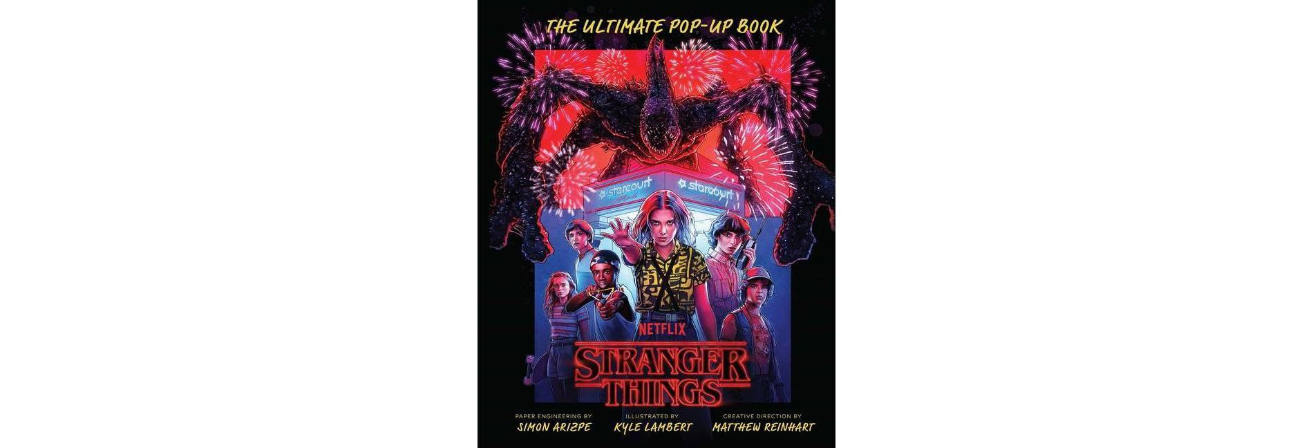 Stranger Things: The Ultimate Pop-Up Book (Reinhart Pop-Up Studio) - by  Simon Arizpe (Hardcover)
