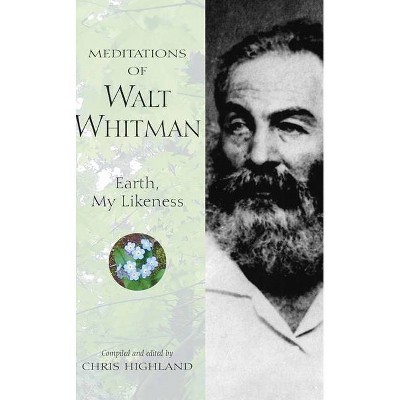 Meditations of Walt Whitman - (Meditations (Wilderness)) by  Chris Highland (Paperback)