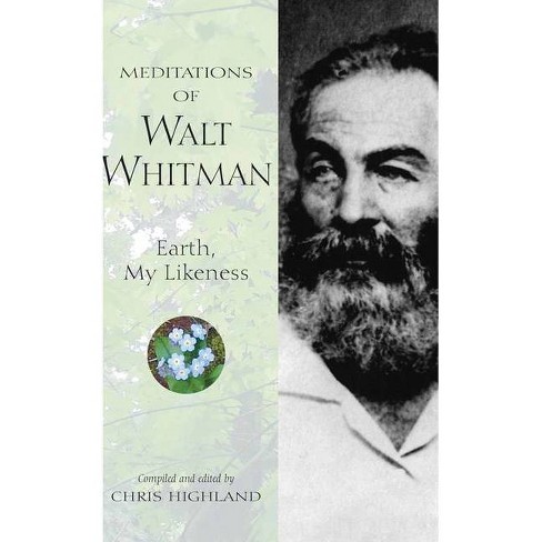 Meditations Of Walt Whitman - (nature's Inspiration) By Chris Highland ...