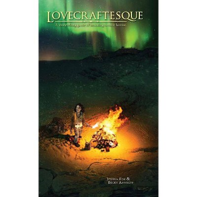 Lovecraftesque - by  Joshua Fox & Becky Annison (Hardcover)