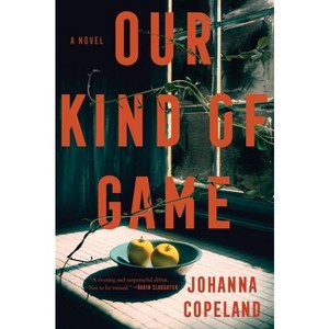 Our Kind of Game - by Johanna Copeland - 1 of 1