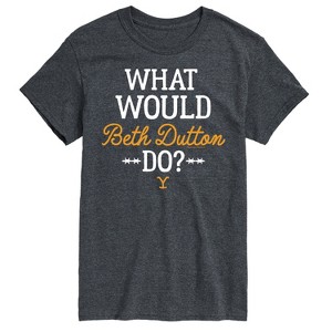 Men's - Yellowstone - What Would Beth Dutton Do Short Sleeve Graphic T-Shirt - 1 of 4