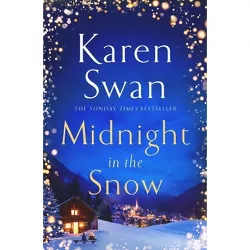 Midnight in the Snow - by  Karen Swan (Paperback)
