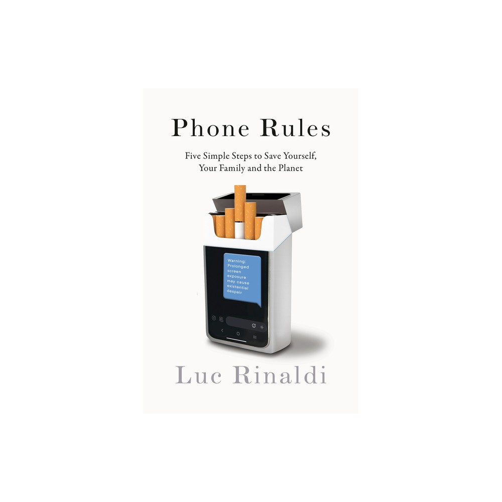Phone Rules - by Luc Rinaldi (Hardcover)