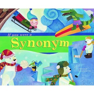 If You Were a Synonym - (Word Fun) by  Michael Dahl (Paperback) - 1 of 1