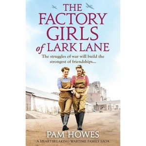 The Factory Girls of Lark Lane - by  Pam Howes (Paperback) - 1 of 1
