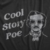 Mens Cool Story Poe T Shirt Funny Arrogant Edgar Allan Poe Tee For Guys - Crazy Dog Men's T Shirt - 2 of 4
