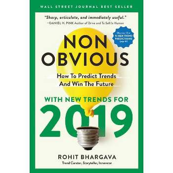 Non-Obvious 2019 - (Non-Obvious Trends) by  Rohit Bhargava (Paperback)