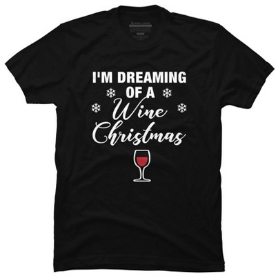 Men's Design By Humans Dreaming of Wine Christmas T-shirt - Funny Gift for Mom By cottonnerd T-Shirt