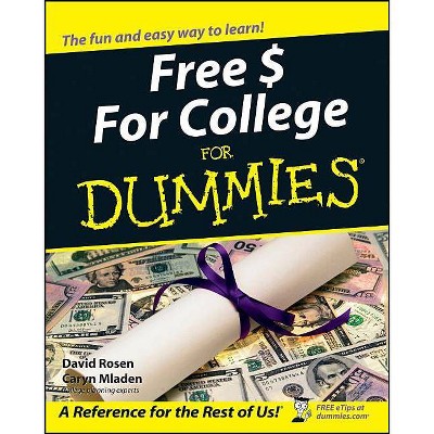 Free $ for College for Dummies - (For Dummies) by  David Rosen & Caryn Mladen (Paperback)