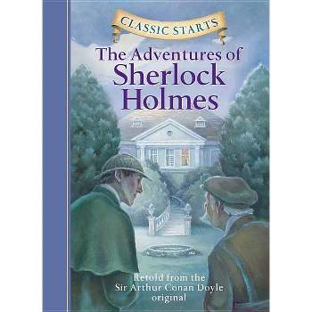 Classic Starts(r) the Adventures of Sherlock Holmes - Abridged by  Sir Arthur Conan Doyle (Hardcover)