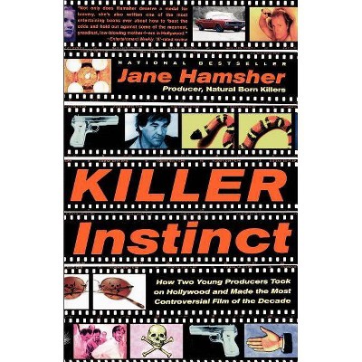 Killer Instinct - by  Jane Hamsher (Paperback)