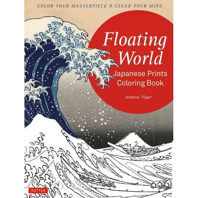 Floating World Japanese Prints Coloring Book - by  Andrew Vigar (Paperback)