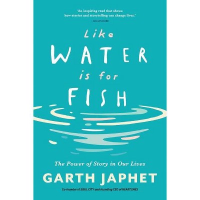 LIke Water is for Fish - (Paperback)