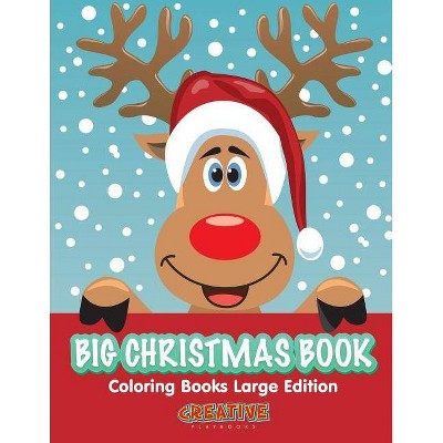 Big Christmas Book Coloring Books Large Edition - by  Creative Playbooks (Paperback)