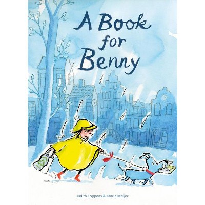 A Book for Benny - (Sam & Benny) by  Judith Koppens (Hardcover)