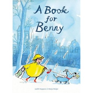 A Book for Benny - (Sam & Benny) by  Judith Koppens (Hardcover) - 1 of 1