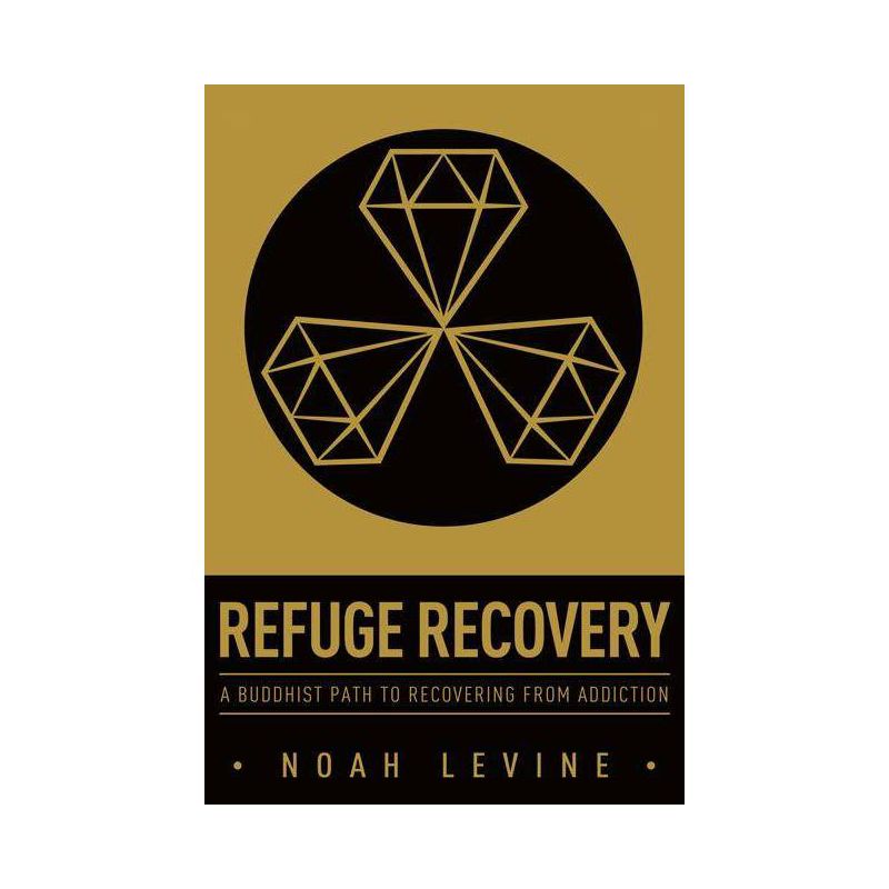 Refuge Recovery - by  Noah Levine (Paperback), 1 of 2