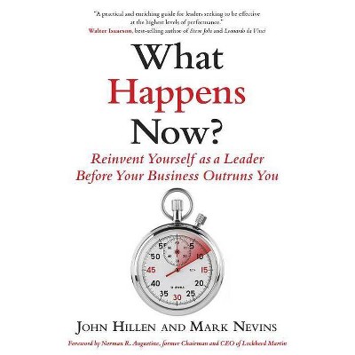 What Happens Now? - by  John Hillen & Mark D Nevins (Hardcover)