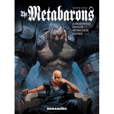 The Metabarons - by  Jerry Frissen & Alejandro Jodorowsky (Hardcover)