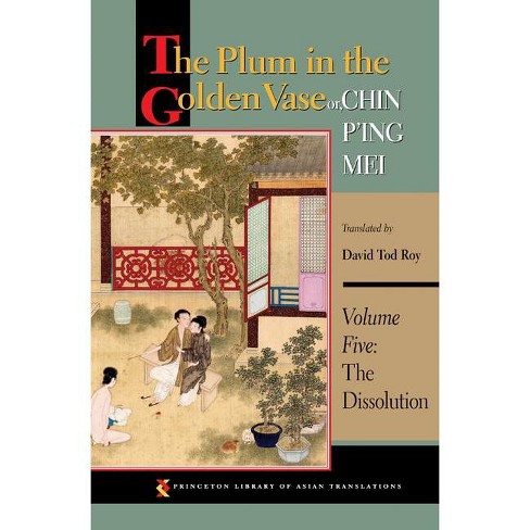 The Plum in the Golden Vase Or, Chin P'Ing Mei, Volume Five - (Princeton Library of Asian Translations) Annotated by  David Tod Roy (Paperback) - image 1 of 1