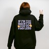 Simply Sage Market Too Much For You Front And Back Hoodie - 3 of 4