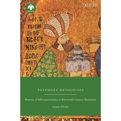 Theodore Metochites - (New Directions in Byzantine Studies) by Ioannis Polemis
