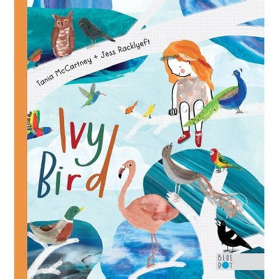 Ivy Bird - by  Tania McCartney (Hardcover)