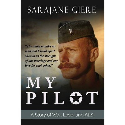 My Pilot - by  Sarajane Giere (Paperback)