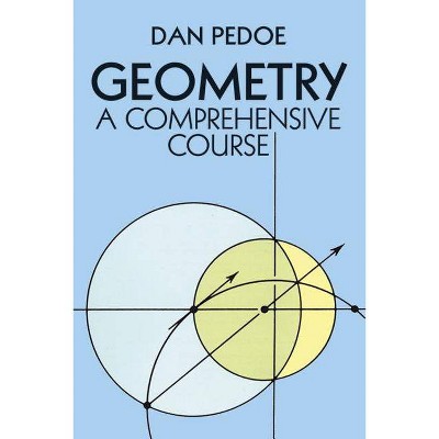 Geometry: A Comprehensive Course - (Dover Books on Mathematics) by  Dan Pedoe (Paperback)