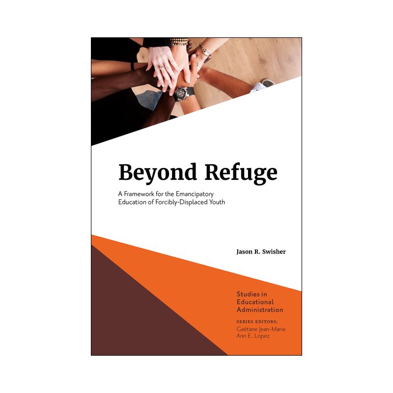 Beyond Refuge - (Studies in Educational Administration) by  Jason R Swisher (Hardcover), 1 of 2
