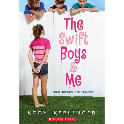 The Swift Boys & Me - by  Kody Keplinger (Paperback)