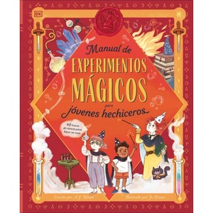 Manual de Experimentos Magicos Para Jovenes Hechiceros (a Wizard's Guide to Magical Experiments) - by  A J Wood (Hardcover) - 1 of 1