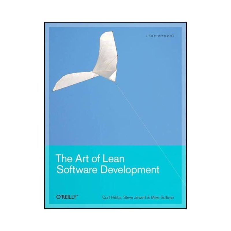 The Art of Lean Software Development - by  Curt Hibbs & Steve Jewett & Mike Sullivan (Paperback), 1 of 2