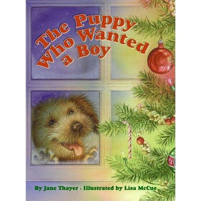 The Puppy Who Wanted a Boy - by  Jane Thayer (Paperback)