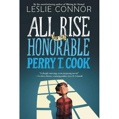 All Rise for the Honorable Perry T. Cook - by  Leslie Connor (Paperback)