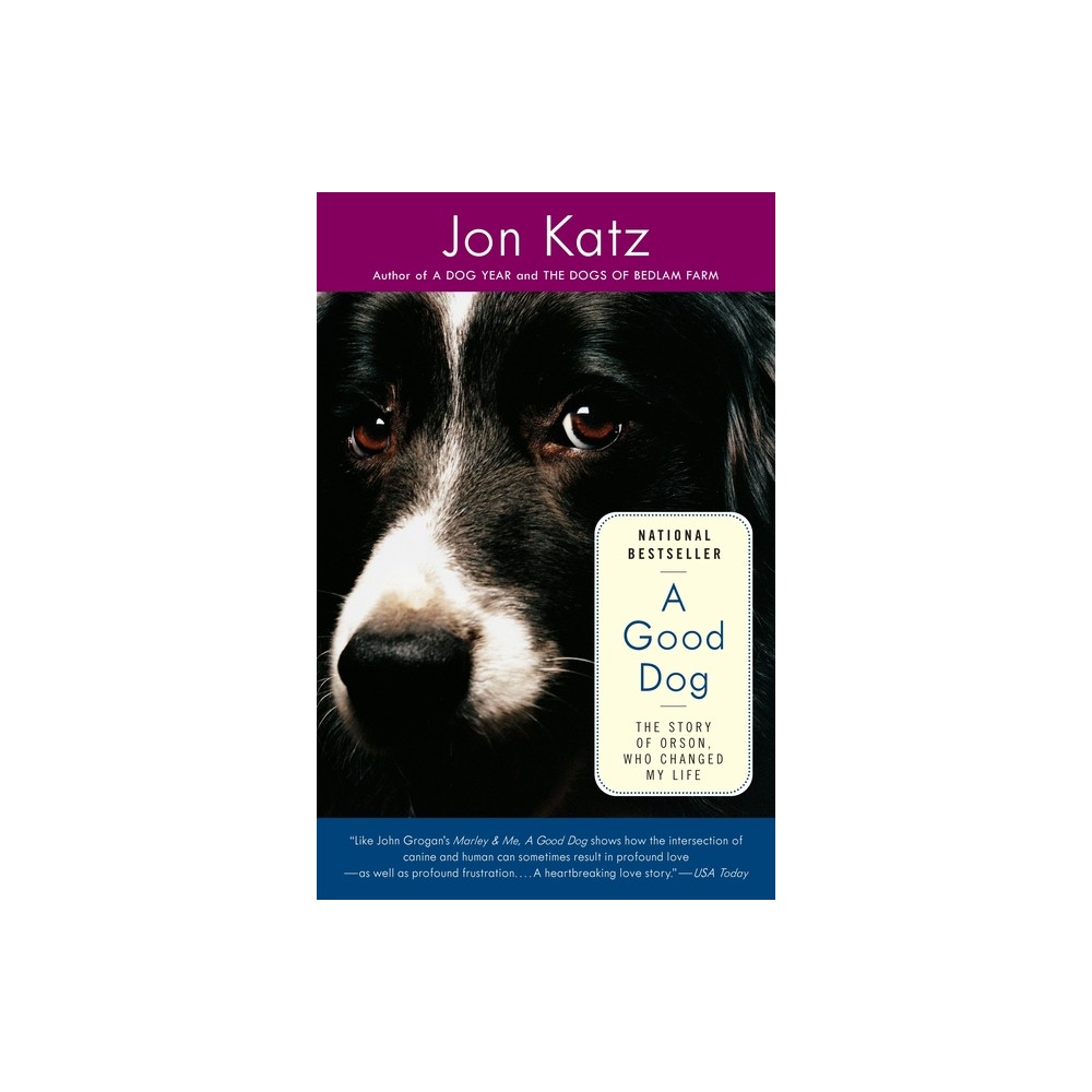 A Good Dog - by Jon Katz (Paperback)