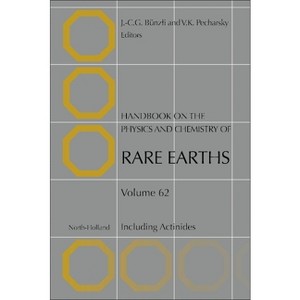 Handbook on the Physics and Chemistry of Rare Earths - by  Jean-Claude G Bunzli & Vitalij K Pecharsky (Hardcover) - 1 of 1