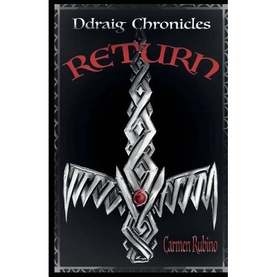 Ddraig Chronicles - by  Carmen Rubino (Paperback)