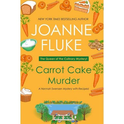 Carrot Cake Murder - (Hannah Swensen Mystery) by  Joanne Fluke (Paperback)