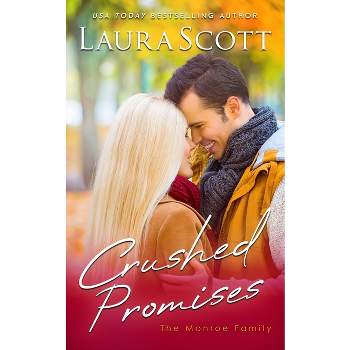 Crushed Promises - by  Laura Scott (Paperback)