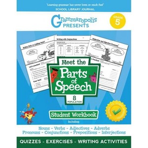 The Parts of Speech Workbook, Grade 5 - (Grammaropolis Grammar Workbooks) by  Coert Voorhees & Grammaropolis (Paperback) - 1 of 1