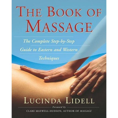 The Book of Massage - 2nd Edition by  Carola Beresford Cooke & Anthony Porter & Lucinda Lidell (Paperback)