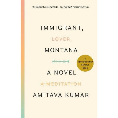 Immigrant, Montana - by  Amitava Kumar (Paperback)