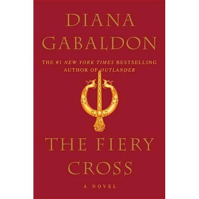 The Fiery Cross - (Outlander) by  Diana Gabaldon (Paperback)