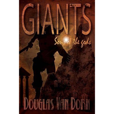 Giants - by  Douglas Van Dorn (Paperback)