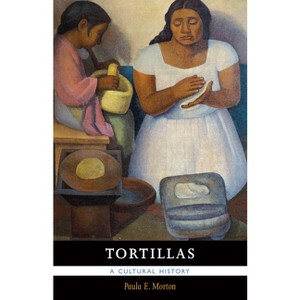 Tortillas - by  Paula E Morton (Paperback) - 1 of 1