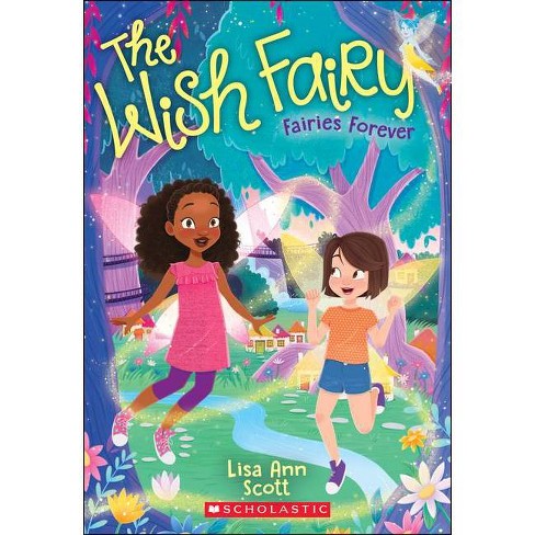 Fairies Forever The Wish Fairy 4 By Lisa Ann Scott Paperback Target